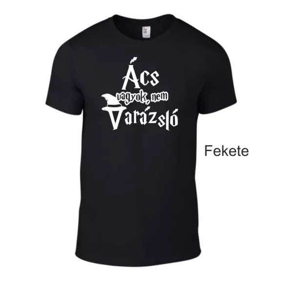 Póló - Ács vagyok, nem varázsló