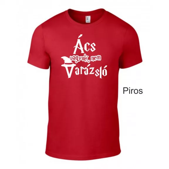 Póló - Ács vagyok, nem varázsló