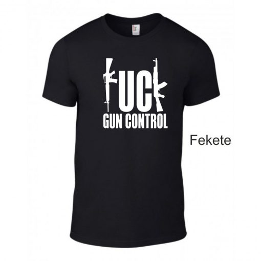 Póló - F*ck Gun Control