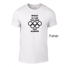 Póló - Nyugi! Ez csak tesi óra nem olimpia
