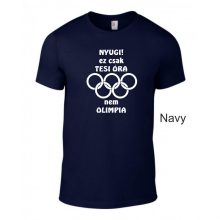 Póló - Nyugi! Ez csak tesi óra nem olimpia