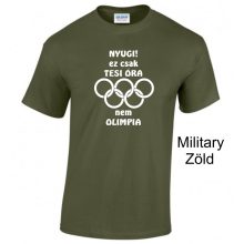 Póló - Nyugi! Ez csak tesi óra nem olimpia