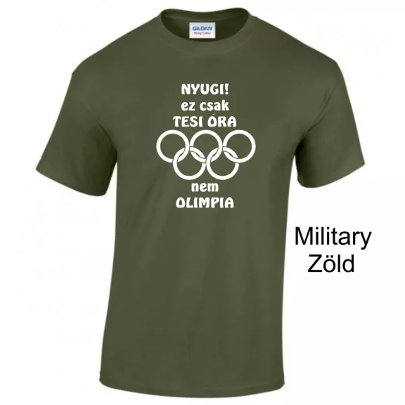 Póló - Nyugi! Ez csak tesi óra nem olimpia