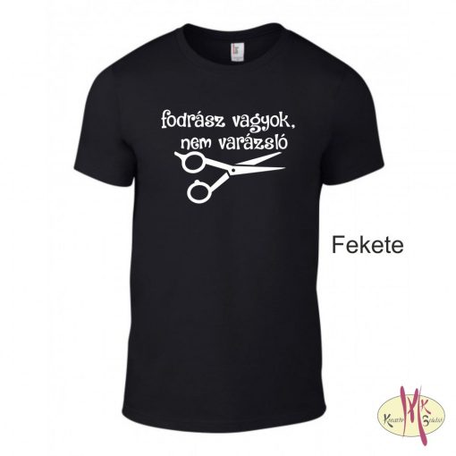 Kereknyakú Póló - Fodrász vagyok, nem varázsló