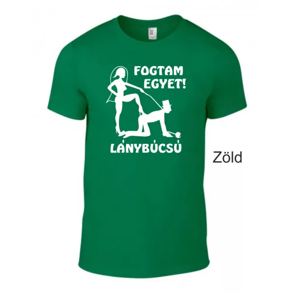 Fogtam egyet! Lánybúcsú póló Egyedi és vicces csapatpóló a menyasszony és barátnői számára