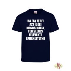 Kereknyakú Póló - Ha egy férfi azt igéri